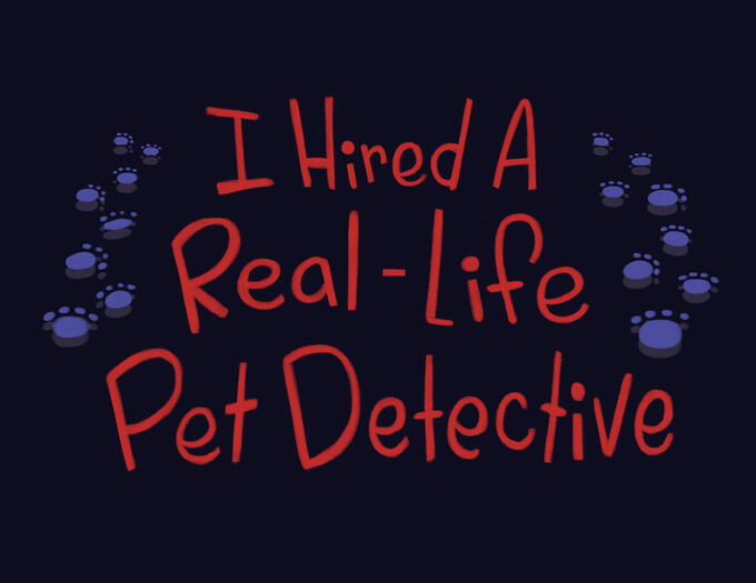 I Hired A Real-Life Pet Detective Title