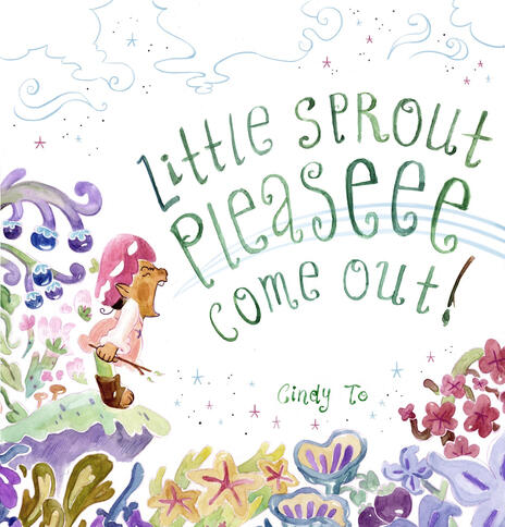 Little Sprout Pleaseee Come Out! Cover